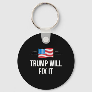 Trump Will Fix It -  Keychain