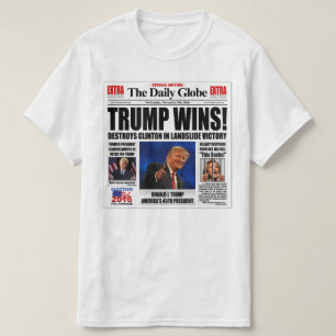 Trump Wins! Funny Anti Clinton Newspaper Satire T-Shirt