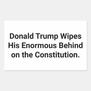 Trump Wipes Rump Constitution Hankamer Artjunkhaus Sticker