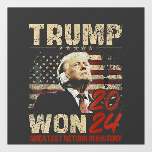 Trump Won 2024 Greatest Return in the History Window Cling