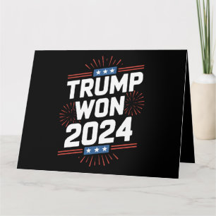 Trump Won 2024 President 47th Of White House  Card