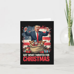 Trump Won 2024 President - Got What I Wanted For C Card