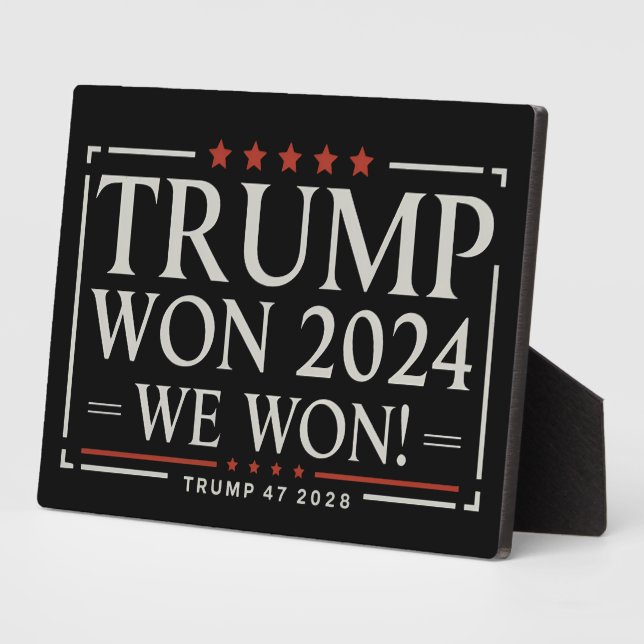 Trump Won 2024 We Won 47 2028 USA Plaque (Side)