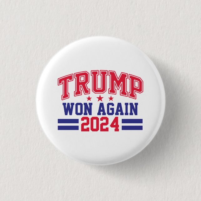 Trump Won Again 2024 1 Inch Round Button (Front)