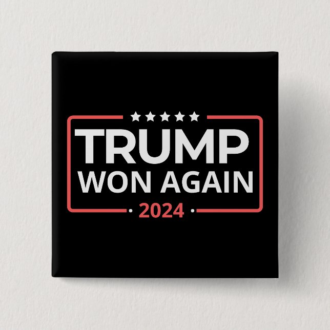 Trump Won Again 2024 2 Inch Square Button (Front)