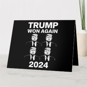 Trump Won Again 2024 Election Inauguration Day 47  Card