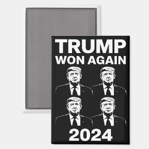 Trump Won Again 2024 Election Inauguration Day 47  Magnet