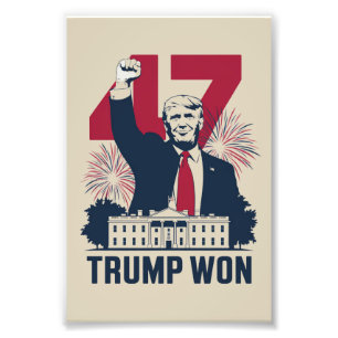 Trump Won Again 2024 Election President 47 th  Photo Print