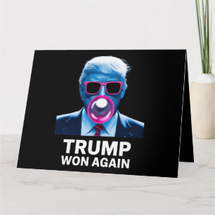 Trump Won Again 2024 Election Vote President 47th  Card