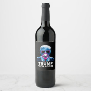 Trump Won Again 2024 Election Vote President 47th  Wine Label