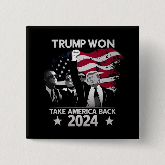 Trump Won Again Take America Back 2024 2 Inch Square Button (Front)