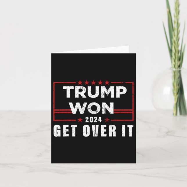 Trump Won Get Over It 2024  Card (Front)