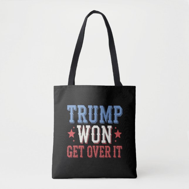 Trump Won Get Over It 2024 Tote Bag (Front)