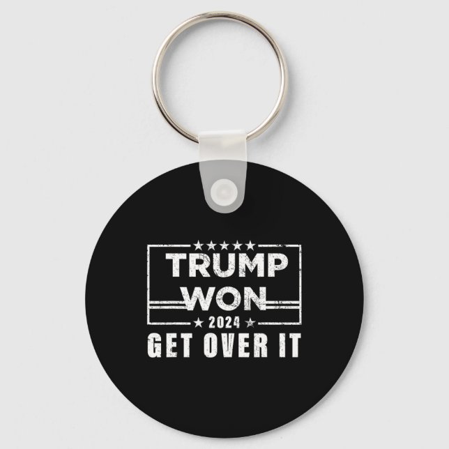 Trump Won Get Over It 2025 3  Keychain (Front)