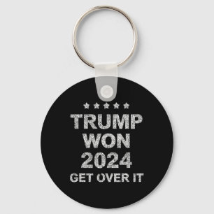 Trump Won Get Over It 2025 4  Keychain