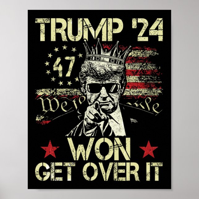 Trump Won Get Over It 2025 5  Poster (Front)