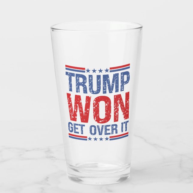 Trump Won Get Over It  Glass (Back)