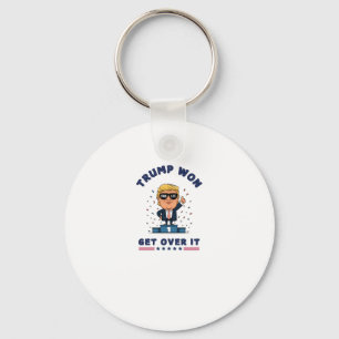 Trump Won - Get Over It Keychain