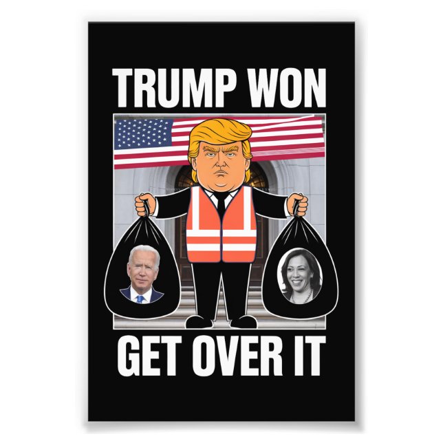 Trump Won Get Over It Maga Won Election 2024  Photo Print (Front)