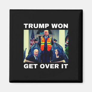 Trump Won Get Over It Tee Mega Won Election 2025  Magnet