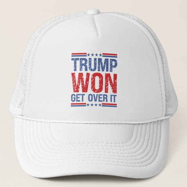 Trump Won Get Over It  Trucker Hat (Front)