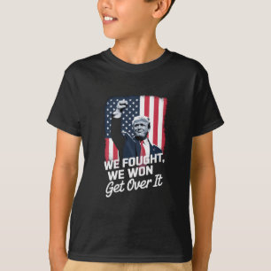 Trump Won Get Over it Trump Victory 47th President T-Shirt
