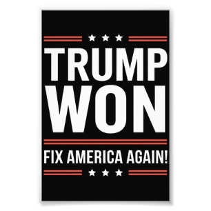 Trump Won MAGA Trump Winner 2024 Fix America Again Photo Print