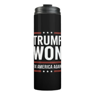 Trump Won MAGA Trump Winner 2024 Fix America Again Thermal Tumbler