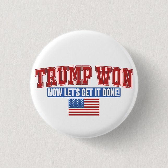 Trump Won Now Lets Get 1 Inch Round Button (Front)
