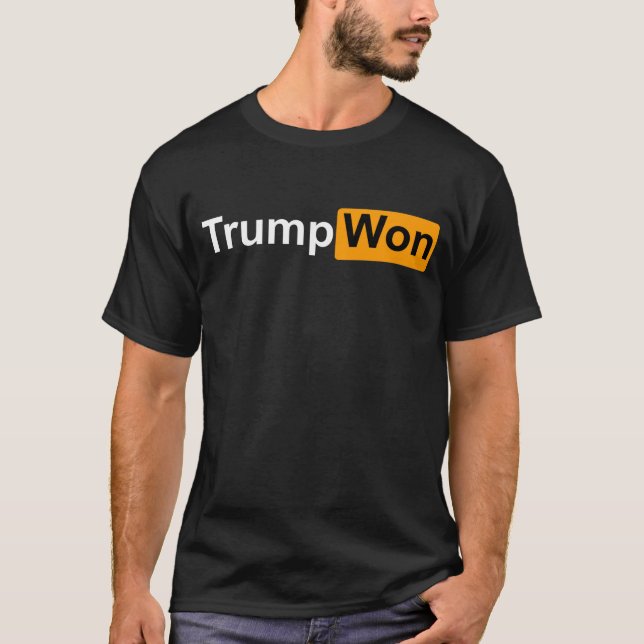 trump won Shirt You Know Who Won (Front)