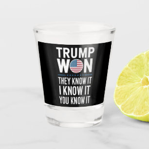 Trump Won They Know It 2024 47th President Winning Shot Glass