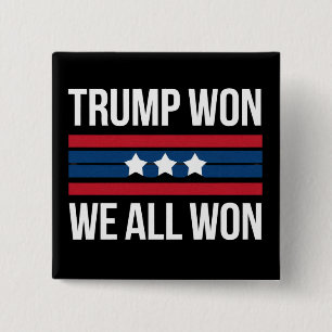 Trump Won We All Won 2024 USA Flag Trump Won 2 Inch Square Button