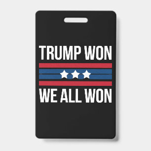 Trump Won We All Won 2024 USA Flag Trump Won Badge