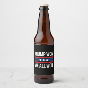 Trump Won We All Won 2024 USA Flag Trump Won Beer Bottle Label