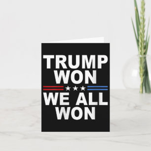Trump Won - We All Won 2024 Usa Flag Trump Won  Card