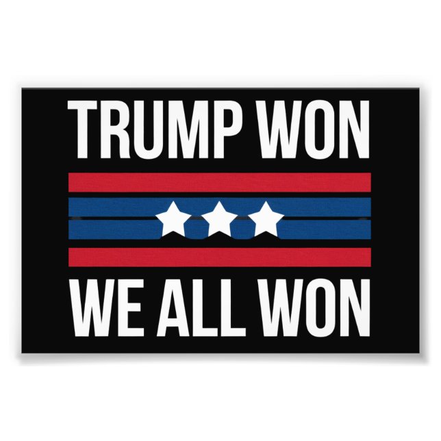 Trump Won We All Won 2024 USA Flag Trump Won Photo Print (Front)