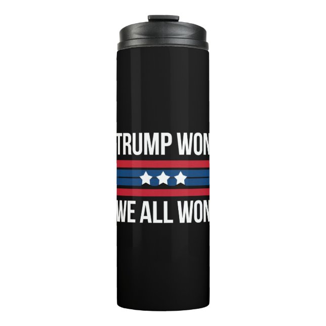 Trump Won We All Won 2024 USA Flag Trump Won Thermal Tumbler (Front)