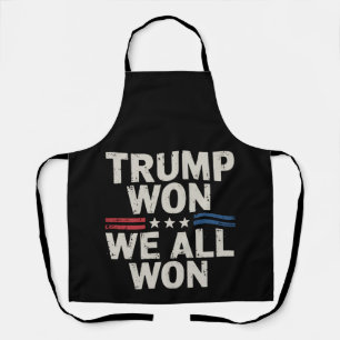 Trump Won We All Won President 47 USA Apron
