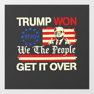 Trump Won We the People Get it Over Inaguration Window Cling