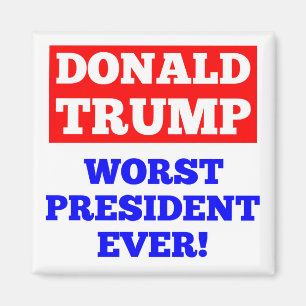 TRUMP Worst President Ever! Magnet (White)