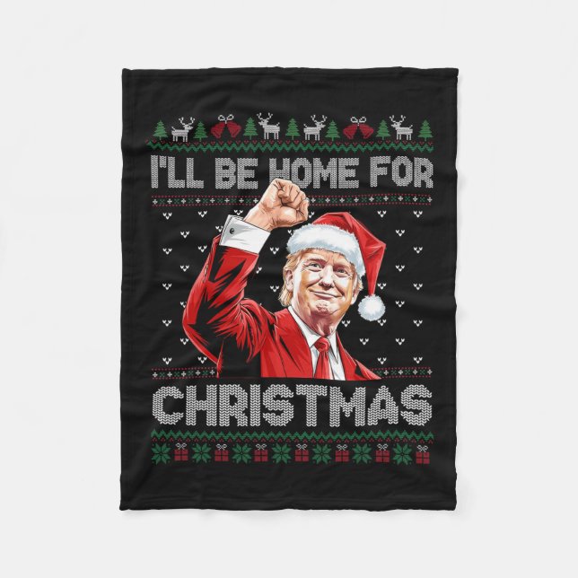 Trump Xmas I'll Be Home For Christmas Take America Fleece Blanket (Front)