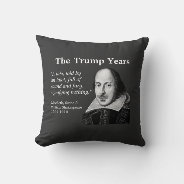 Trump Years, Shakespeare, dark gray Throw Pillow (Front)