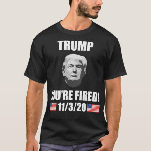 Trump  You're Fired 2020 Election AntiTrump Pullov T-Shirt