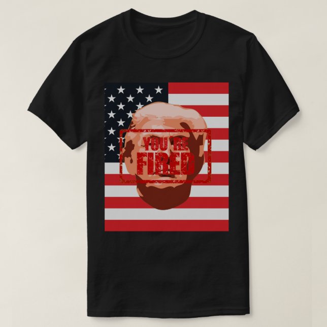 Trump You're Fired Impeachment Party T-Shirt (Design Front)