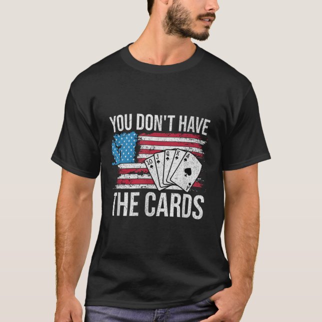 Trump Zelensky You Dont Have The Cards Retro Ameri T-Shirt (Front)