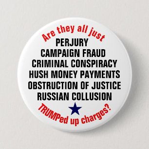 TRUMPed up charges? 3 Inch Round Button