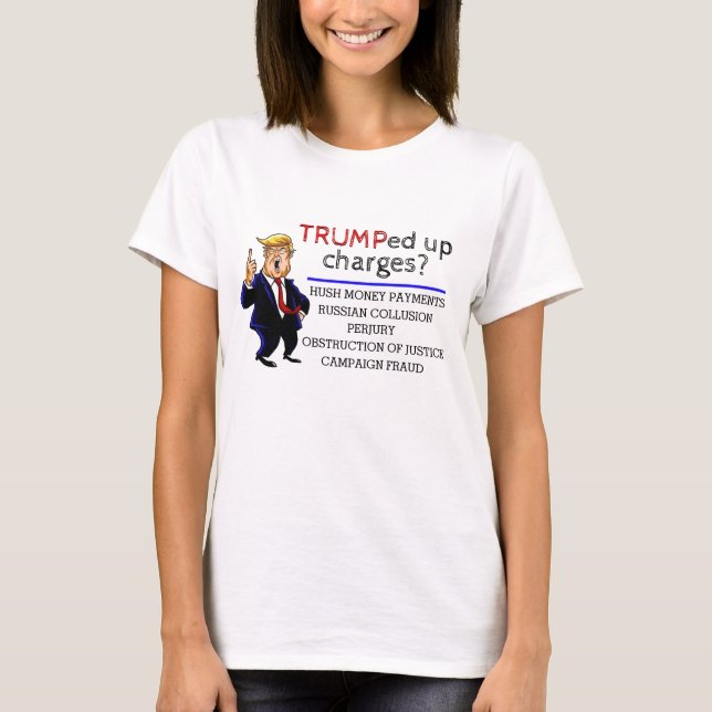 TRUMPed up charges? T-Shirt (Front)