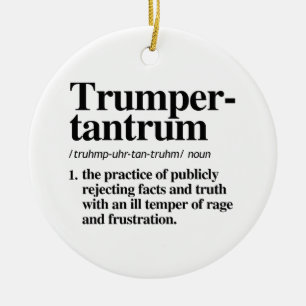 Trumper Tantrum Definition Ceramic Ornament
