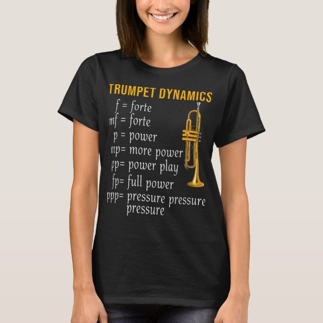 Trumpet Dynamics Music Marching Band Trumpeter T-Shirt (Front)