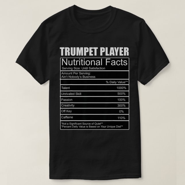 Trumpet Music  Trumpeter  Funny Facts  Trumpet 201 T-Shirt (Design Front)